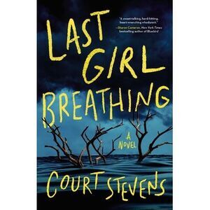 Last Girl Breathing -- Court Stevens